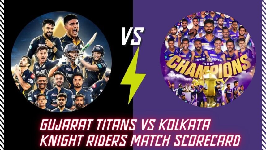gujarat titans vs kolkata knight riders match scorecard